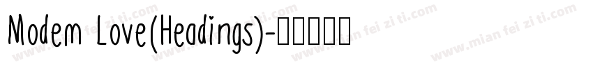 Modem Love(Headings)字体转换